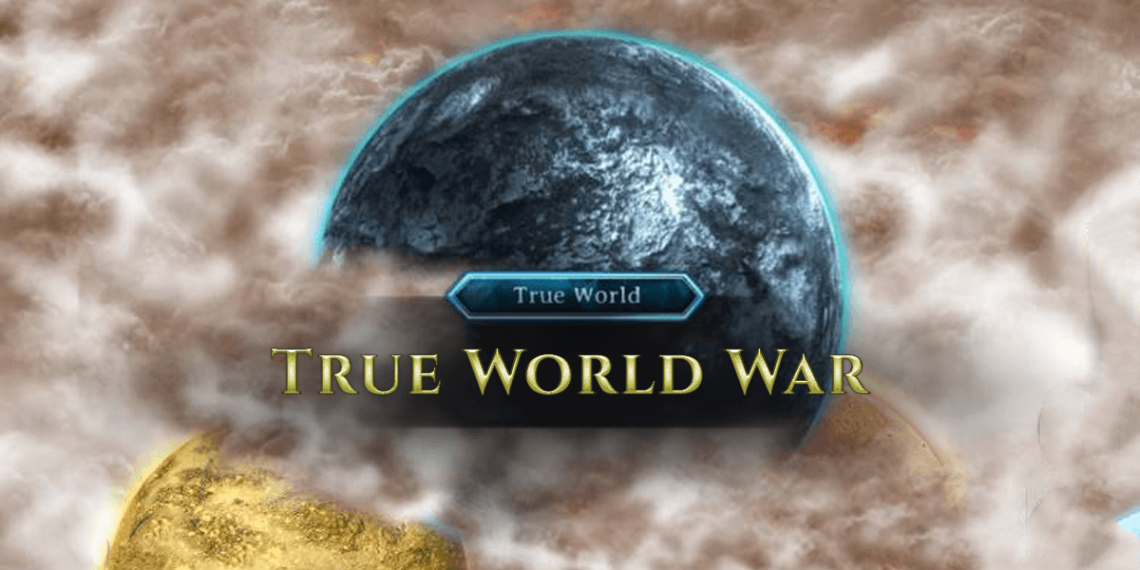 "Banner stating: True World War"