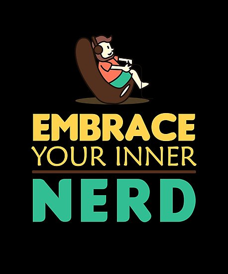 "Meme Actual Nerd Gamer: embrace your inner nerd!"